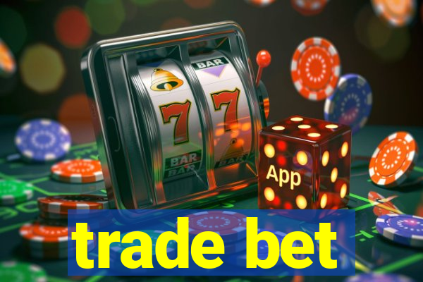 trade bet